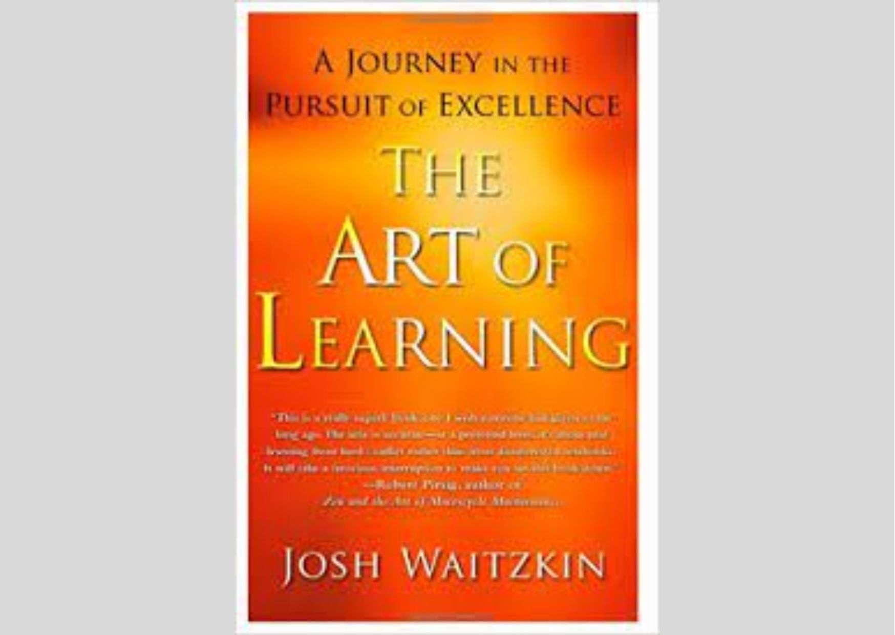 The Art of Learning by Josh Waitzkin – What Got You There With
