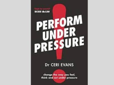 Perform Under Pressure by Dr. Ceri Evans