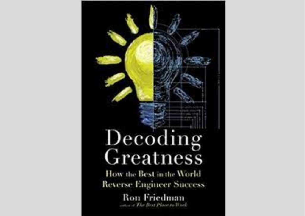 Decoding Greatness by Dr. Ron Friedman