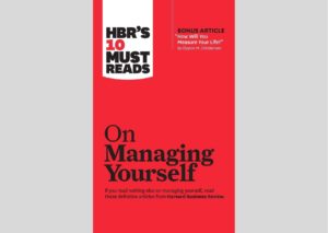HBR’s On Managing Yourself