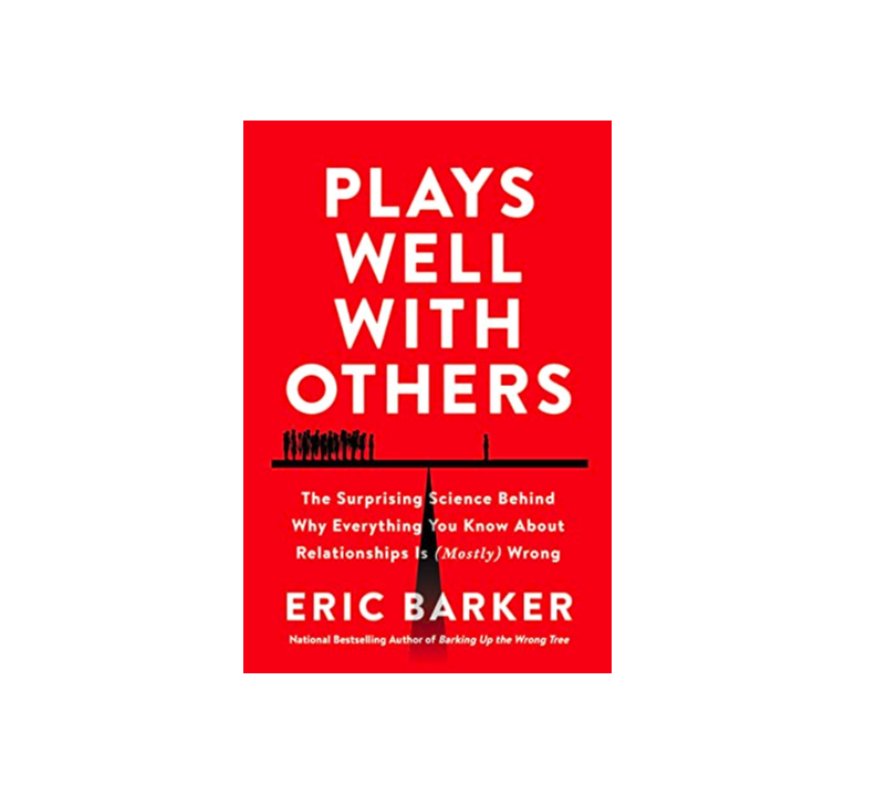 Plays Well with Others by Eric Barker Book Recap SeanDeLaney